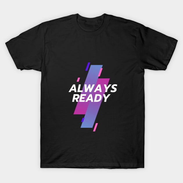 Always ready T-Shirt by Adam7